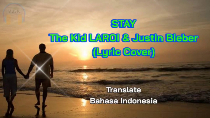 Stay - Justin Bieber feat The Kid LAROI (Lyrics Cover)