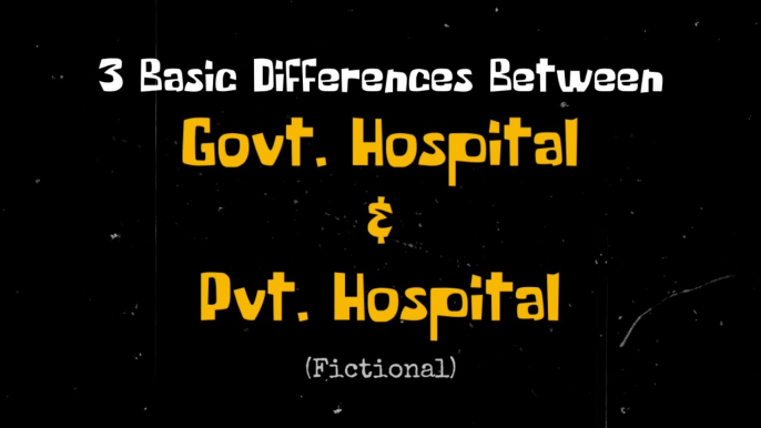 Three differences between Govt. Hospital and Pvt. Hospital | Deep Dutta | Vines Video for Fun