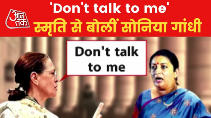 Sonia Gandhi lashes out at Smriti Irani in parliament