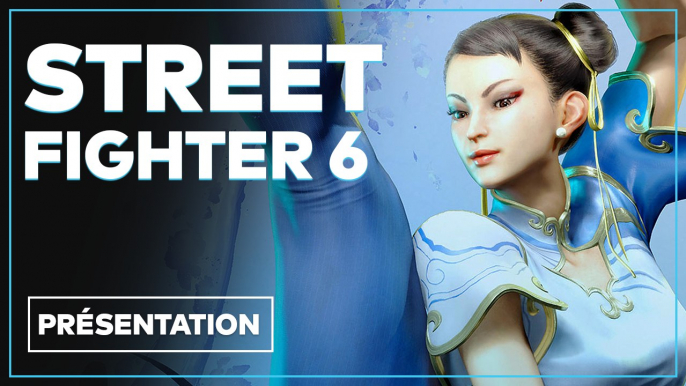 Street Fighter 6 - Tout savoir sur le jeu de combat