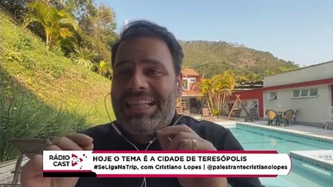 RadioCast | Cristiano Lopes fala sobre os encantos da cidade de Teresópolis