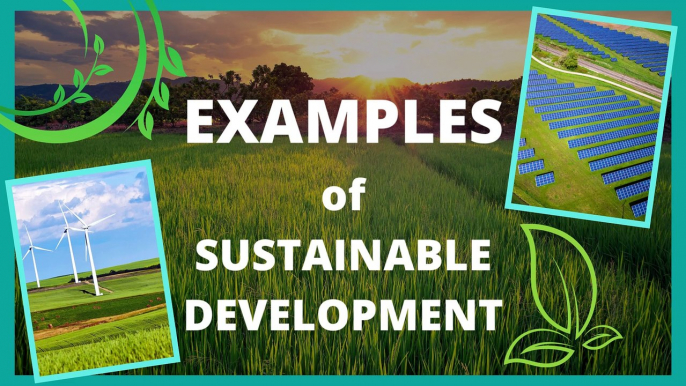 Examples of Sustainable Development