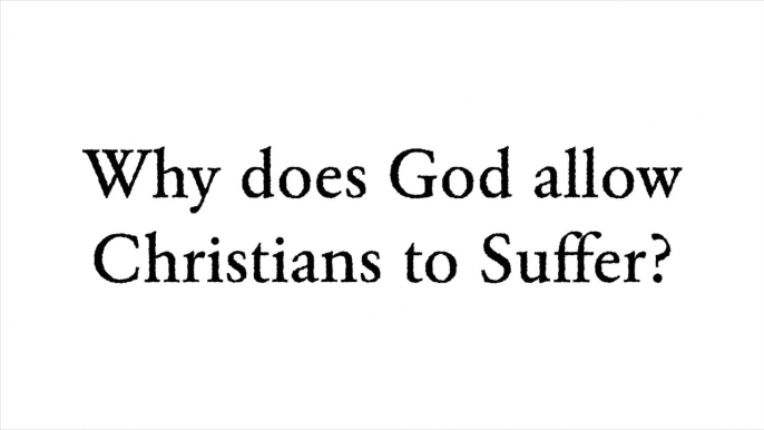 Why does God allow Christians to Suffer? - Faith Foundations with Dr. Todd Baker