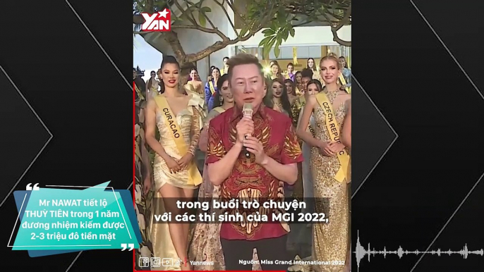 Mr Nawat tiết lộ mức thu nhập của Nguyễn Thúc Thùy Tiên trong 1 năm qua: MGI đã tìm đúng chủ nhân