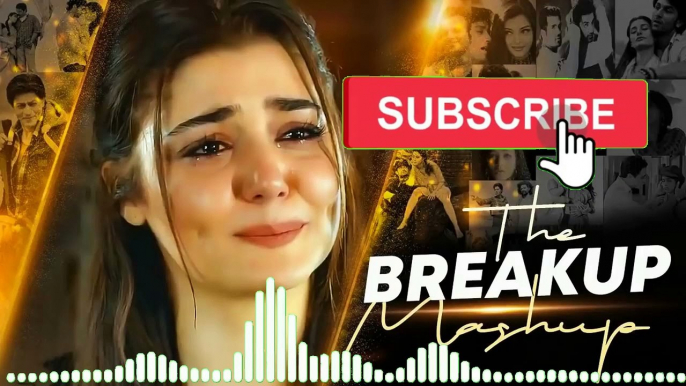 Sad Song 2022 | Hindi Sad Songs |Heart Touching Sad Songs |Breakup Songs |Sad Mashup |Bollywood song