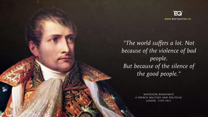 Napoleon Bonaparte Life Quotes Worth Listening To!