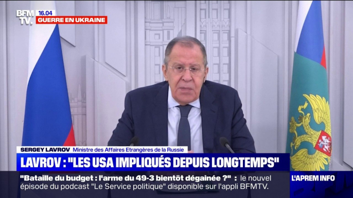 Ukraine: pour le ministre des Affaires Étrangères de Russie, "les Américains participent directement à cette guerre"