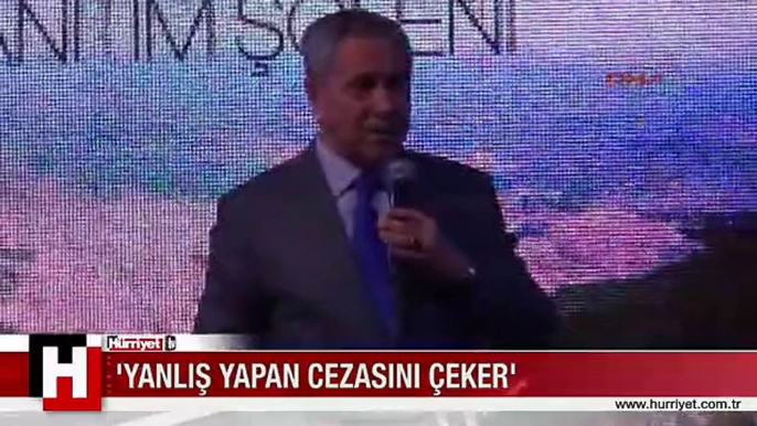 'YANLIŞ YAPAN CEZASINI ÇEKER'