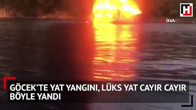 Göcek’te yat yangını, lüks yat cayır cayır böyle yandı