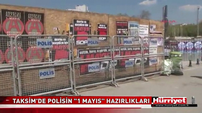 TAKSİM'DE POLİSİN "1 MAYIS" HAZIRLIKLARI