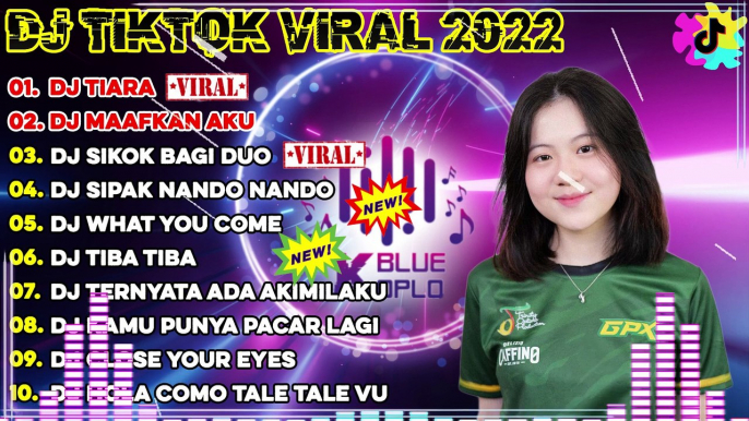 DJ TIKTOK TERBARU 2022 - DJ TIARA x MAAFKAN AKU x SIKOK BAGI DUO x SIPAK NANDO NANDO x WHAT YOU COME