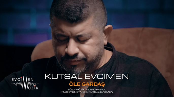 Kutsal Evcimen - Öle Gardaş