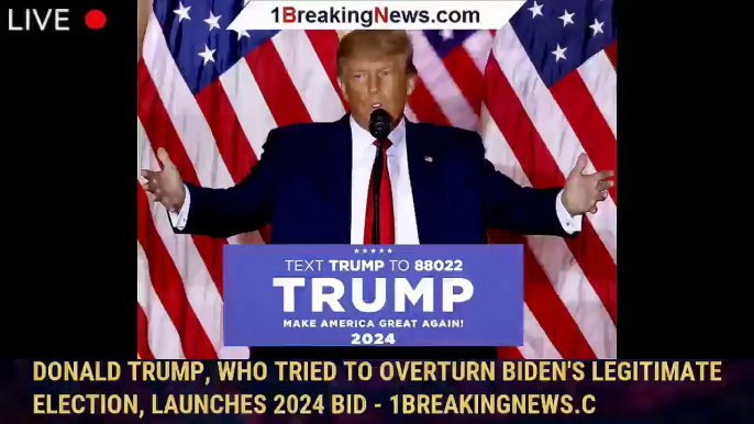Donald Trump, who tried to overturn Biden's legitimate election, launches 2024 bid - 1breakingnews.c
