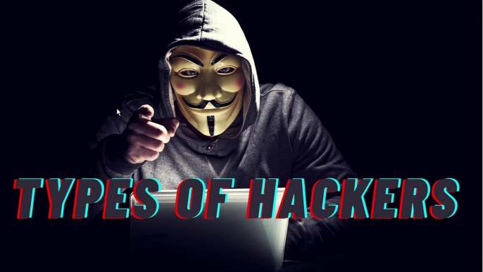 Different Types of Hackers