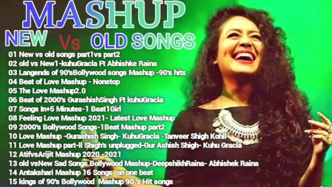 Bollywood Mashup Old vs New Songs 2022, Bollywood Songs 2021, Bollywood Romantic Songs,  New bollywood songs 2020, Love Songs