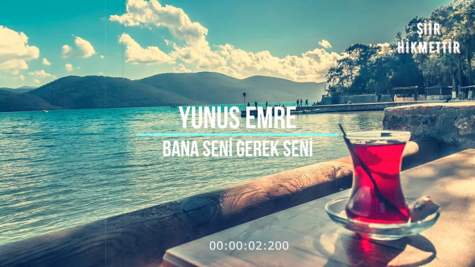 Şiir Hikmettir '' Bana Seni Gerek Seni '' Yunus Emre