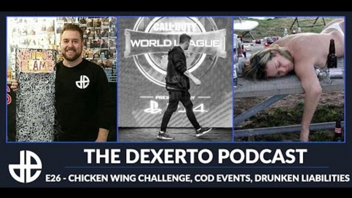 Dexerto Podcast E26 - Chicken Wing Challenge, CoD Events, Drunken Liabilities