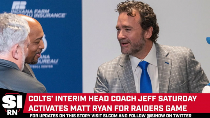 Jeff Saturday Says QB Matt Ryan Will Be Active for Colts Against Raiders