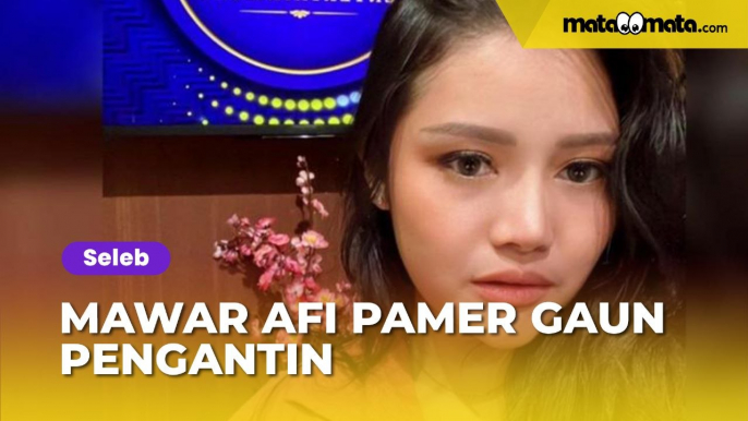 Mawar AFI Pamer Gaun Pengantin, Diduga Bakal Akhiri Status Janda: OTW Kayaknya Nih