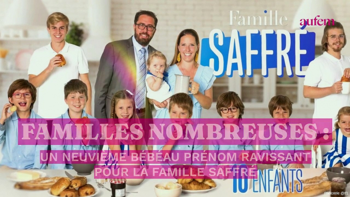 Familles Nombreuses : un neuvième bébé au prénom ravissant pour la famille Saffré