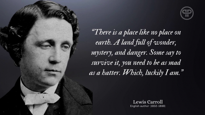 Quotes by Lewis Carroll about Life and Love