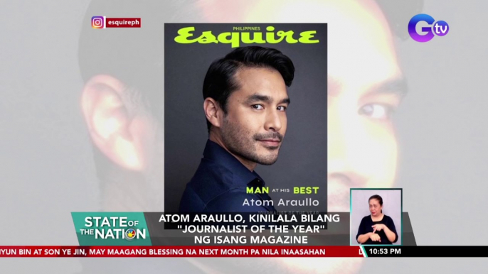 Atom Araullo, kinilala bilang "Journalist of the Year" ng isang magazine | SONA