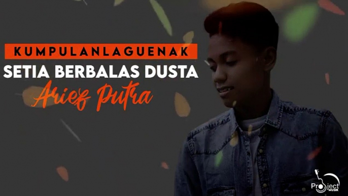 Arief - Setia Berbalas Dusta __ Lagu Terbaru arief 2022 - (Official Video Lirik ) Kumpulan Lagu Enak