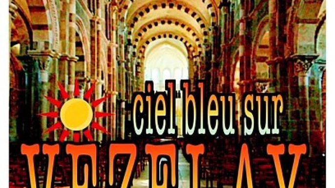 3 - CIEL BLEU SUR VÉZELAY en Bourgogne Franche-Comté