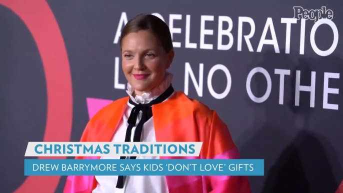 Drew Barrymore Reveals Why She Doesn't Get Her Daughters Christmas Gifts: 'They Don't Love' It