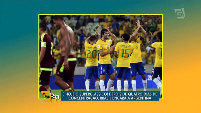 É hoje o SuperClássico! Depois de quatro dias de concentração, Brasil encara a Argentina