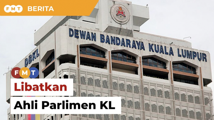 Libat Ahli Parlimen KL dalam proses buat keputusan, Jabatan Wilayah Persekutuan diberitahu