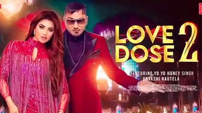 LOVE DOSE 2 SONG | YO YO HONEY SINGH | URVASHI RAUTELA | HONEY SINGH NEW SONG | GATIVIDHI