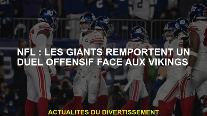 NFL: Les Giants gagnent un duel offensif contre les Vikings