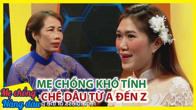 Mẹ chồng CHÊ TOÀN TOÀN sau khi lén đi coi mặt nàng dâu khi con trai đòi cưới vợ _ Mẹ chồng nàng dâu