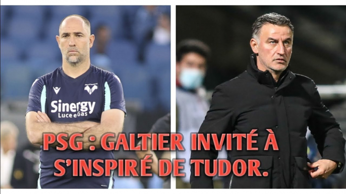 PSG : GALTIER INVITÉ À S'INSPIRÉ DE TUDOR.