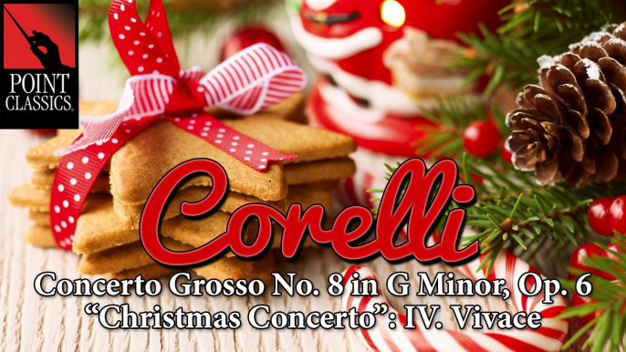 Corelli: Concerto Grosso No. 8 in G Minor, Op. 6 - "Christmas Concerto": IV. Vivace