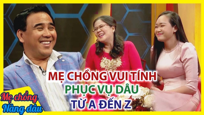 Mẹ chồng VUI TÍNH phục vụ con dâu từ A ĐẾN Z khiến Quyền Linh BẬT CƯỜI _ Chuyện mẹ chồng nàng dâu (1)