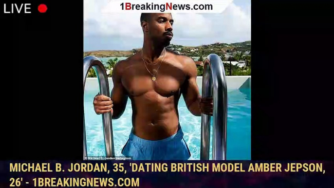 106698-mainMichael B. Jordan, 35, 'dating British model Amber Jepson, 26' - 1breakingnews.com