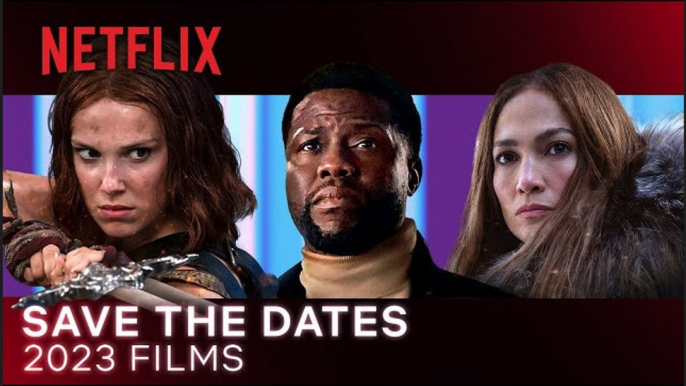 Save the Dates | NETFLIX 2023 Films Preview! | Adam Sandler, Millie Bobbie Brown, Gal Godot, Chris Hemsworth, Eddie Murphy