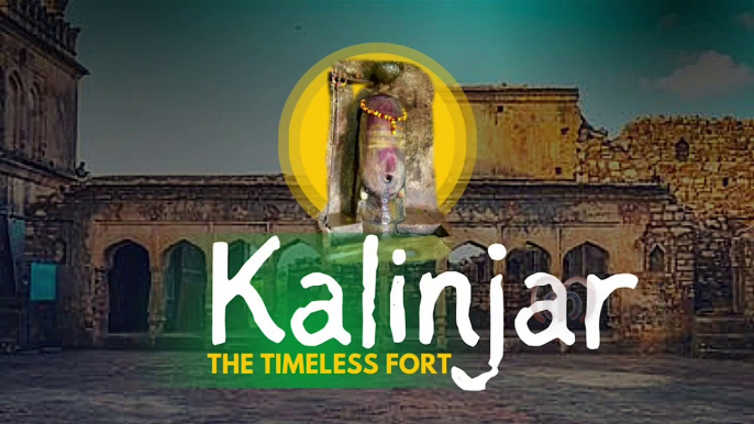 KALINJAR...THE TIMELESS FORT | कालिंजर का अजेय किला