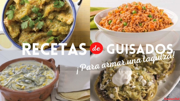 5 recetas de guisados deliciosos para armar una taquiza en casa