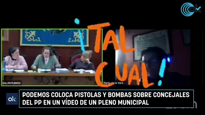 Podemos coloca pistolas y bombas sobre concejales del PP en un vídeo de un pleno municipal