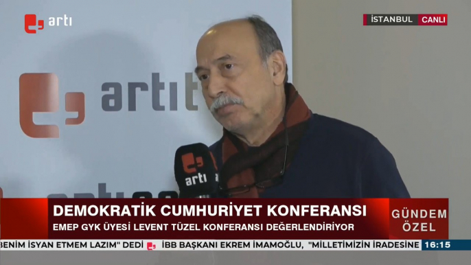 Emek Partisi GYK üyesi Levent Tüzel, 'Demokratik Cumhuriyet Konferansı'nı değerlendirdi