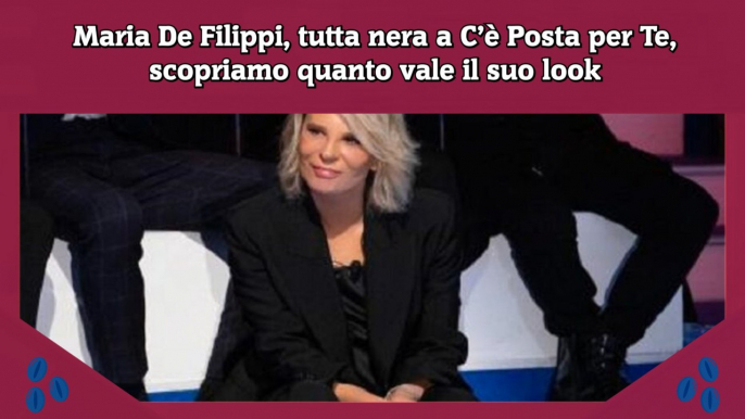 Maria De Filippi, tutta nera a C’è Posta per Te, scopriamo quanto vale il suo look