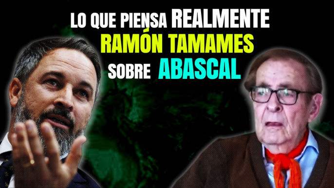 Ramón Tamames se moja y cuenta lo que piensa realmente sobre Abascal