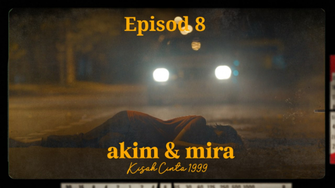 Akim & Mira - Kisah Cinta 1999 | Episod 8