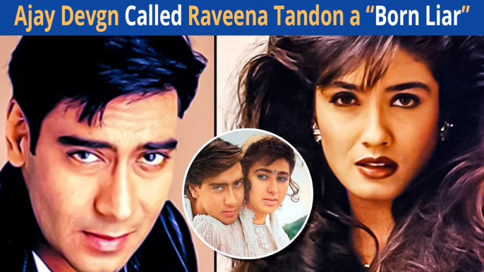 Ajay Called Was Called Raveena Tandon "Born Liar" As She Attempted Suicide