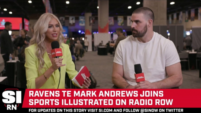 Mark Andrews Joins SI on Radio Row Ahead of Super Bowl LVII