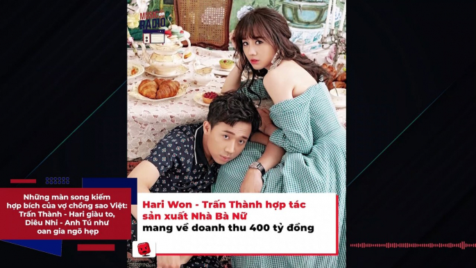 Những màn song kiếm hợp bích của vợ chồng sao Việt: Trấn Thành - Hari giàu to, Diêu Nhi - Anh Tú như oan gia ngõ hẹp | Điện Ảnh Net