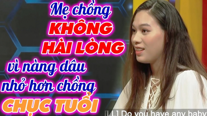 Mẹ chồng không HÀI LÒNG vì nàng dâu TIỂU THƯ nhỏ hơn con trai CẢ CHỤC TUỔI _Chuyện mẹ chồng nàng dâu